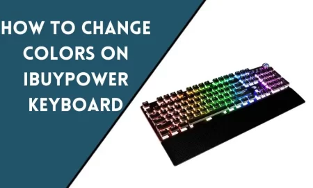 How to Change Colors on iBuyPower Keyboard: Customizing Your RGB Experience