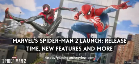 Marvel’s Spider-Man 2 Launch: Release Time, New Features and More