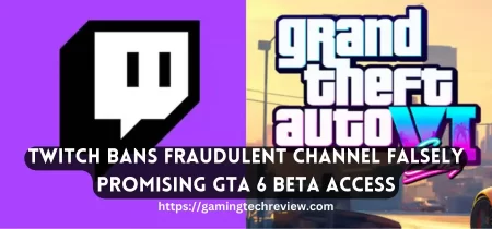 Twitch Bans Fraudulent Channel Falsely Promising GTA 6 Beta Access